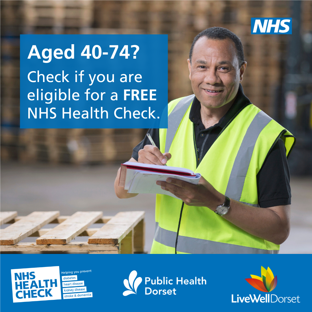 A middle aged man in a hi-viz jacket writing on a clipboard, the NHS, Public Health Dorset and LiveWell Dorset logos and the words, Aged 40 to 74? Check if you are eligible for a FREE NHS health check